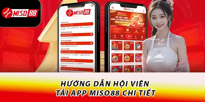 Miso88 - Trang Chủ Đăng Ký Đăng Nhập Miso88.com 2026 19 Hướng dẫn hội viên tải app Miso88 chi tiết