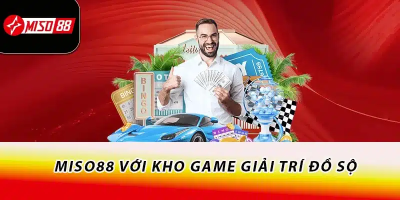 Miso88 - Trang Chủ Đăng Ký Đăng Nhập Miso88.com 2026 16 Miso88 với kho game giải trí đồ sộ
