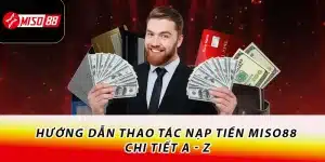 Nạp tiền Miso88